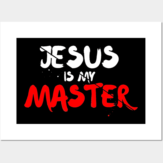 Jesus is my Master Christian Inspired Design Wall Art by SOCMinistries